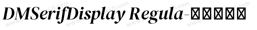 DMSerifDisplay Regula字体转换
